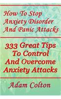 How To Stop Anxiety Disorder And Panic Attacks