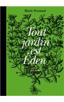 Tout Jardin Est Eden
