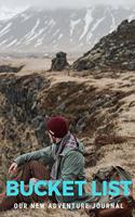 Bucket List - our new adventure journal