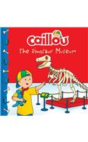 Caillou: The Dinosaur Museum