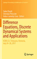 Difference Equations, Discrete Dynamical Systems and Applications