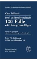 Straf- Und Strafprozearecht. 100 Falle Mit Lasungsvorschlagen. Einfa1/4hrung in Die Bearbeitung. Zugleich Ein Systematisch Aufgebauter Wiederholungs- Und Vertiefungskurs