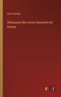 Shakespeare Ben Jonson Beaumont and Fletcher