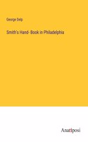 Smith's Hand- Book in Philadelphia