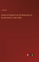 History of England from the Restoration to the Revolution, (1660-1688)