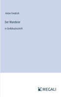 Wanderer: in Großdruckschrift