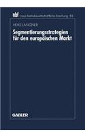 Segmentierungsstrategien für den europäischen Markt: (84 neue betriebswirtschaftliche forschung (nbf))