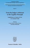 From the Judge's Arbitrium to the Legality Principle