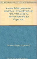 Auswahlbibliographie Zur Judischen Familienforschung Vom Anfang Des 19. Jahrhunderts Bis Zur Gegenwart