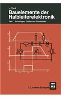 Bauelemente der Halbleiterelektronik: Teil 1 Grundlagen, Dioden und Transistoren(3 Leitfaden der Elektrotechnik)