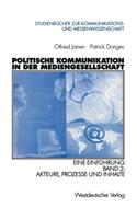Politische Kommunikation in der Mediengesellschaft