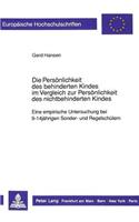 Die Persoenlichkeit des behinderten Kindes im Vergleich zur Persoenlichkeit des nichtbehinderten Kindes