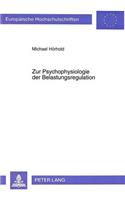 Zur Psychophysiologie der Belastungsregulation: Verlaufsanalysen Zum Einfluß Psychologischer Versus Physikalischer Situationsmerkmale Und Psychologischer Versus Physiologischer Personenmerkmale