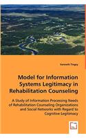 Model for Information Systems Legitimacy in Rehabilitation Counseling