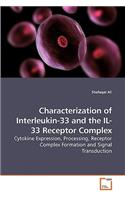 Characterization of Interleukin-33 and the IL-33 Receptor Complex