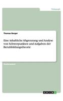 Eine inhaltliche Abgrenzung und Analyse von Schwerpunkten und Aufgaben der Berufsbildungstheorie