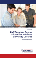 Staff Turnover Gender Disparities In Private University Libraries