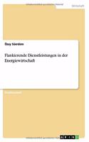 Flankierende Dienstleistungen in der Energiewirtschaft