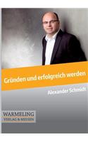 Gründen und erfolgreich werden