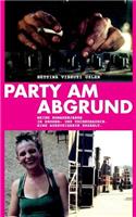 Party am Abgrund