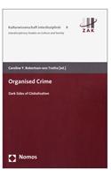 Organised Crime: Dark Sides of Globalisation
