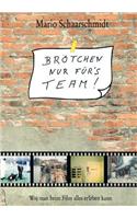 Brötchen nur für's Team!