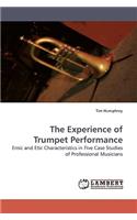 The Experience of Trumpet Performance