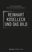 Reinhart Koselleck Und Das Bild