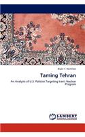 Taming Tehran