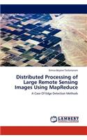 Distributed Processing of Large Remote Sensing Images Using Mapreduce