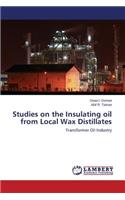 Studies on the Insulating Oil from Local Wax Distillates