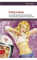 Pretty in Space: Die Frauendarstellung in Star Trek Und Anderen Us-Amerikanischen Dramaserien Der 1960er Jahre