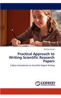 Practical Approach to Writing Scientific Research Papers: (English)