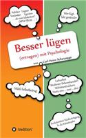 Besser Lugen (Ertragen) Mit Psychologie