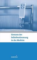 Grenzen Der Selbstbestimmung in Der Medizin