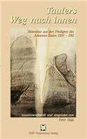 Taulers Weg nach innen: Blütenlese aus den Predigten des Johannes Tauler, 1300 - 1361