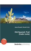 Old Spanish Trail (Trade Route): (English)