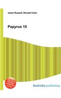 Papyrus 15