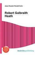 Robert Galbraith Heath