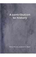 A Contribution to History