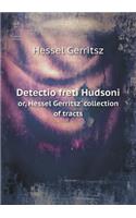 Detectio freti Hudsoni or, Hessel Gerritsz' collection of tracts