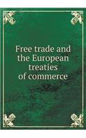 Free Trade and the European Treaties of Commerce