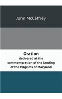 Oration Delivered at the Commemoration of the Landing of the Pilgrims of Maryland