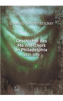 Geschichte des Ma&#776;nnerchors in Philadelphia 1835-1885: (German)