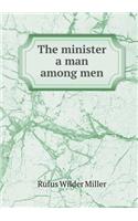 The Minister a Man Among Men