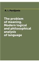 The problem of meaning. Modern logical and philosophical analysis of language