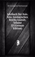 Jahrbuch Der Kais. Kon. Geologischen Reichs-Anstalt, Volume 55 (German Edition)