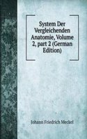 System Der Vergleichenden Anatomie, Volume 2, part 2 (German Edition)