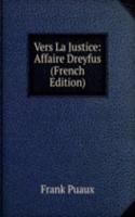 Vers La Justice: Affaire Dreyfus (French Edition)