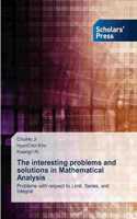 interesting problems and solutions in Mathematical Analysis